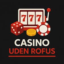 Dansk Casino Uden ROFUS Oplev Spilglæden Uden Begrænsninger 1242712239